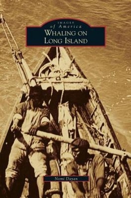 Whaling on Long Island Nomi Dayan