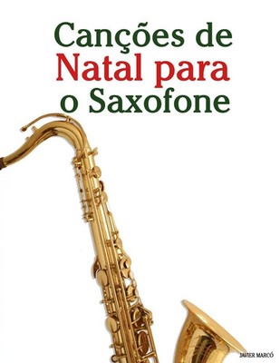 Javier Marcó | Canções de Natal para o Saxofone | Taschenbuch | Portugiesisch