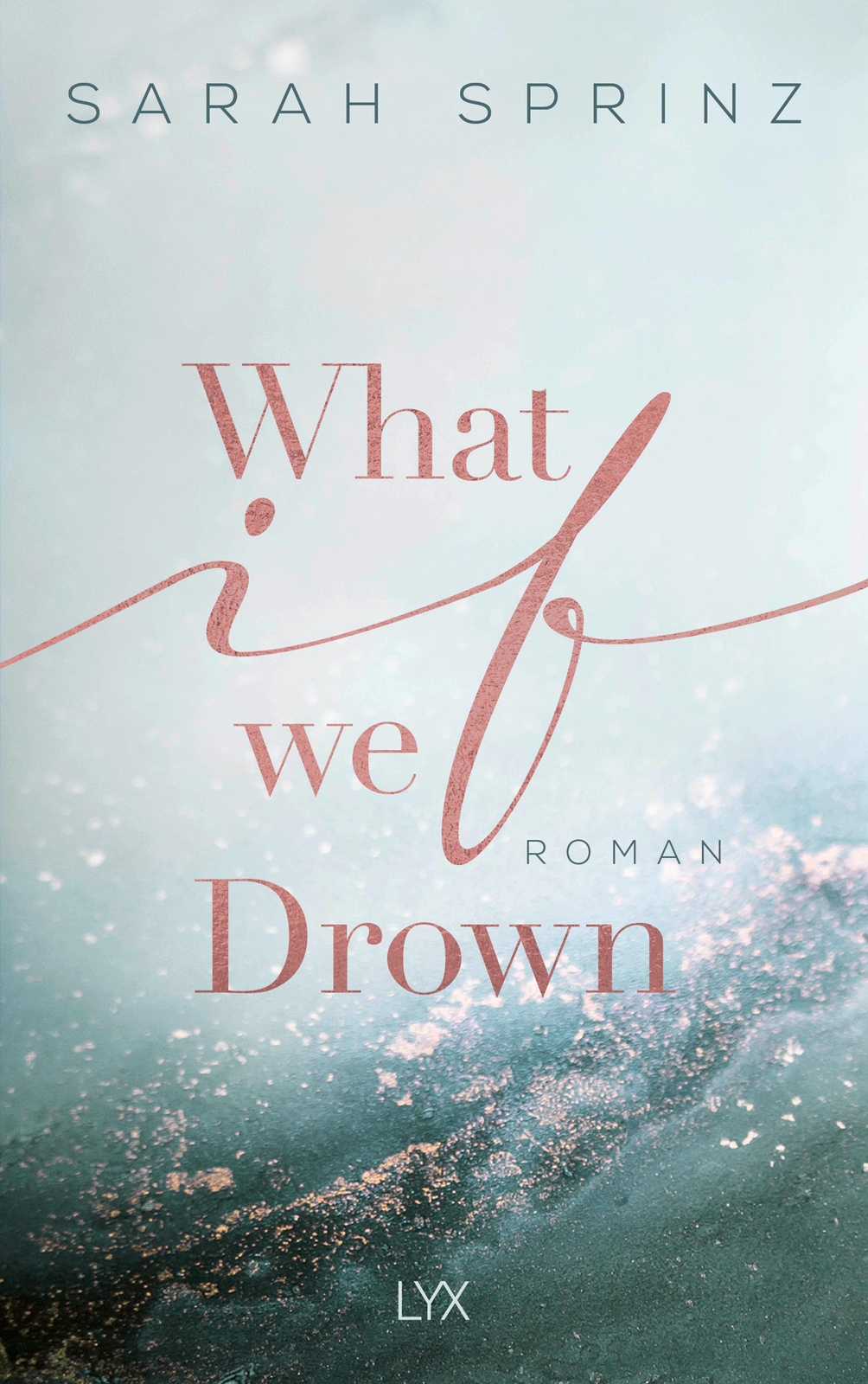 Thumbnail - What If We Drown | Sarah Sprinz | Taschenbuch | University Of British