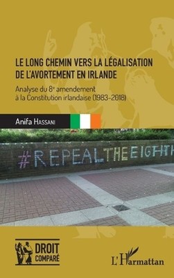 Le long chemin vers la lgalisation de l'avortement en Irlande: Analyse du 8e ame