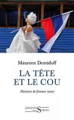 Kopf und Hals: Geschichten russischer Frauen, Maureen Demidoff