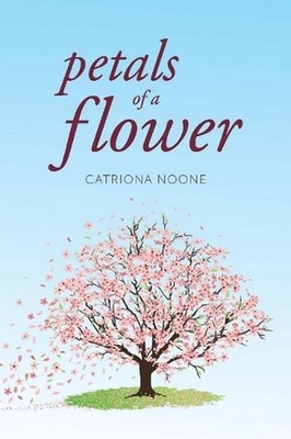 Petals of a Flower by Catriona Noone (English) Paperback Book