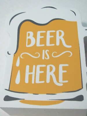 NEW ''BEER IS HERE'' BEER MUG SHAPED 4-1/2'' HIGH WOODEN SIGN