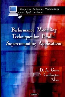 Performance Modelling Techniques for Parallel Supercomputing Applications, Pa...