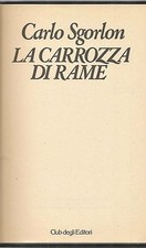 LA CARROZZA DI RAME - CARLO SGORLON