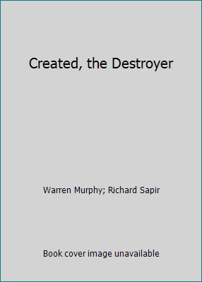 Created, the Destroyer by Warren Murphy