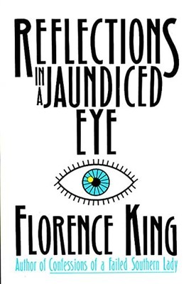 Reflections In A Jaundiced Eye,Florence King- 9780312039783
