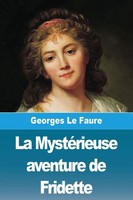 La MystéRieuse Aventure De Fridette Georges Le Faure Taschenbuch FranzöSisch