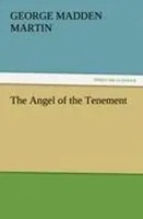 George Madden Martin | The Angel Of The Tenement | Taschenbuch | Englisch (2012)