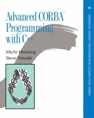 Advanced CORBAreg Programming with C - Paperback By Henning, Michi - GOOD