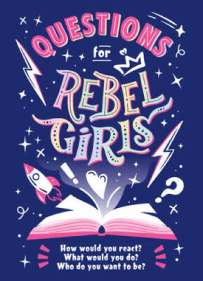 Questions for Rebel Girls - Paperback By Rebel Girls - VERY GOOD