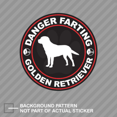 Danger Farting Golden Retriever Sticker Decal Vinyl dog canine pet