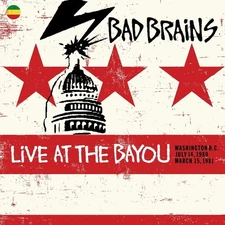 Bad Brains - Live at the Bayou: Washington D.C. July 14, 1980 / March 15, 1981 [