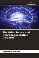 The Prion Dance And Neurodegenerative Diseases Abdelhafid Mimouni Taschenbuch