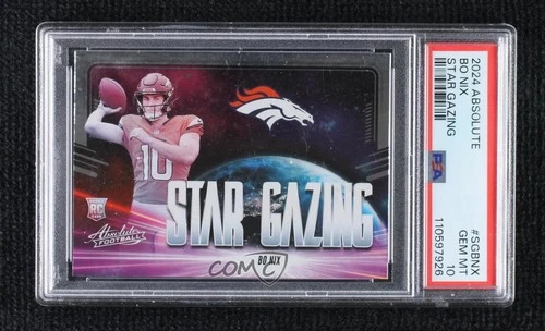 2024 Panini Absolute Star Gazing Bo Nix #SG-BNX PSA 10 GEM MT Rookie RC