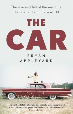 The Car | The rise and fall of the machine that made the modern world | Englisch