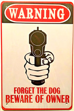 TIN SIGN new 8x12 funny warning beware gun dog shoot no trespassing man cave A34