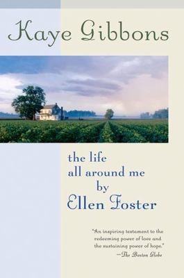 The Life All Around Me By Ellen Foster: The P- 9780156032902, Gibbons, paperback