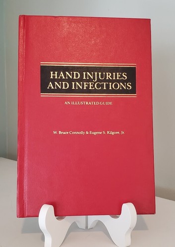 Hand Injuries And Infections An Illustrated Guide by W. Bruce Connolly 1979 - 第 1/5 張圖片