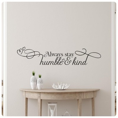 Always Stay Humble and Kind Wall Sticker Inspirational Wall Decal Motivationa...