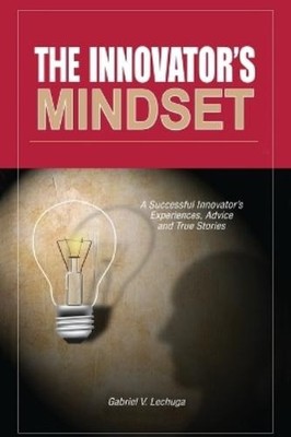 Gabriel V Lechuga The Innovator's Mindset (Paperback)