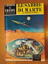 ANOMALIA* LE SABBIE DI MARTE - ARTHUR CLARKE - I ROMANZI DI URANIA - 10 Ott 1952