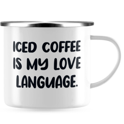 Iced coffee is my love language 10101003316