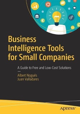 Business Intelligence Tools for Small Companies - 9781484225677