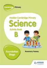 Image of Hodder Cambridge Primary Science Activity Book B Foundation Stage by Rosemary Fe