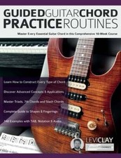 Guided Guitar Chord Practice Routines: Master Every Essential Guitar Chord in