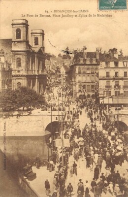 Besançon-les-bains - Le Pont De Satch, Platz Jouffroy & Kirche Von La Madeleine