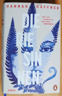 Hannah Häffner / Die Riesinnen: Roman »Wüst wild bewegend und voller Poesie