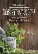 Kräuter und Heilpflanzen nach Sebastian Kneipp: Frisch Buch Kneipp-Verlag