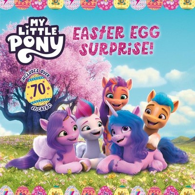 My Little Pony: Easter Egg Surprise!: An Easter and Springtime Book for Kids by 