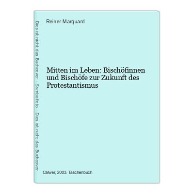 Mitten im Leben: Bischöfinnen und Bischöfe zur Zukunft des Protestantismus Marqu