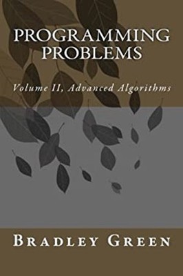 Programming Problems : Advanced Algorithms Paperback Bradley Gree