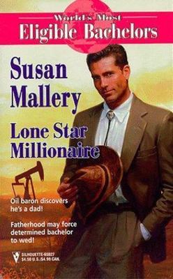 Lone Star Millionaire (World's Most Eligible Bachelors) by Susan Mallery