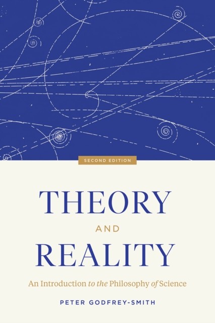 Theory and Reality by Peter Godfrey-Smith (Paperback Book)