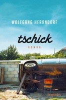 Tschick | Der Romanklassiker üBer Das Erwachsenwerden Von Wolfgang Herrndorf