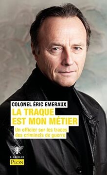 La traque est mon métier : un officier sur les traces de... | Buch | Zustand gut