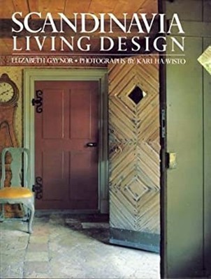 Scandinavia, Living Design Hardcover Elizabeth Gaynor