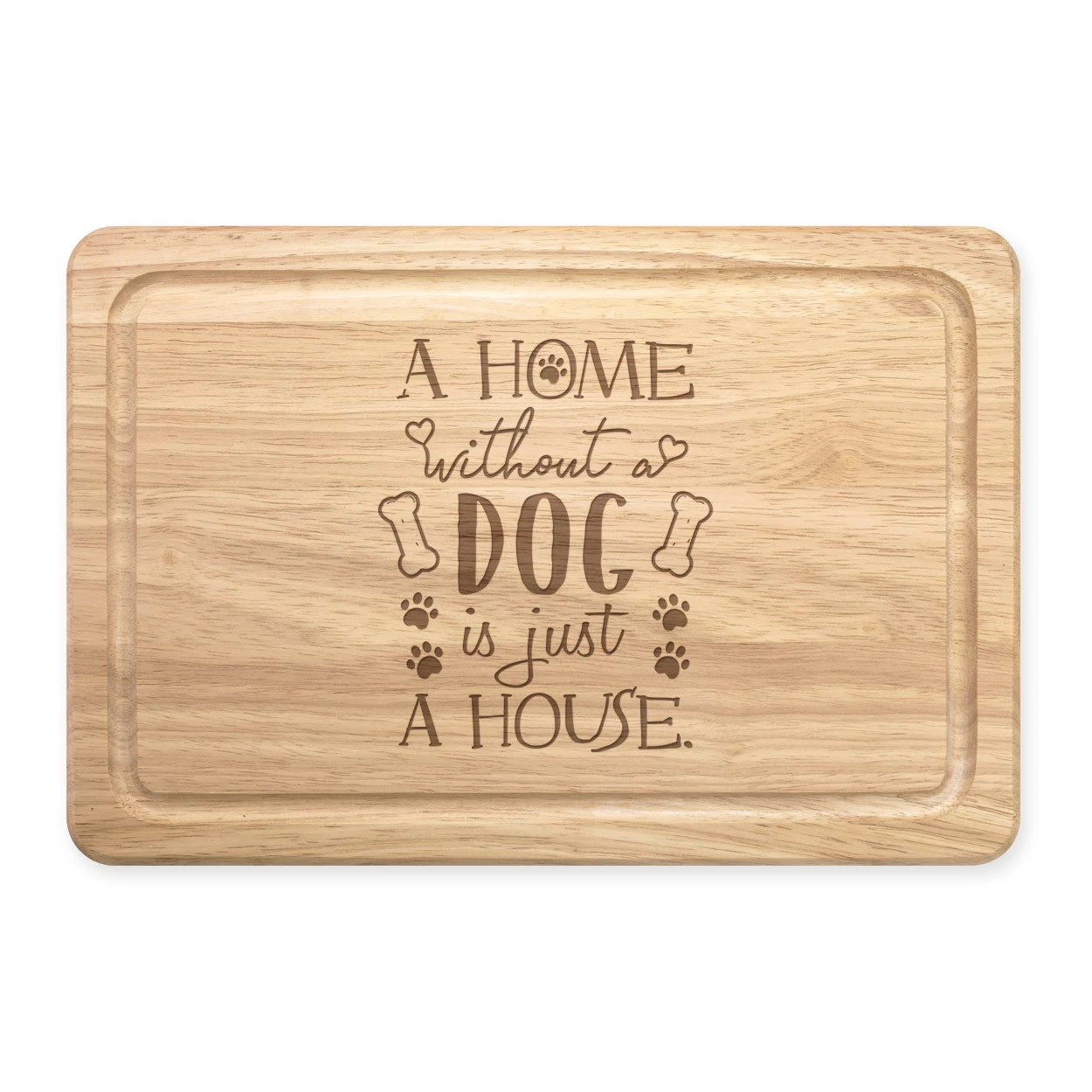 A Home Without a Dog Is Just a House Rectangular Wood Cutting Board - Women