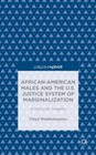Marginalizing Meaning African-American Males and the U.S. Justice System of Marginalization ...