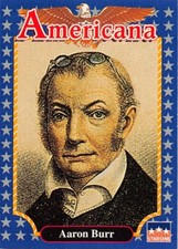 1992 Starline Americana #9 Aaron Burr