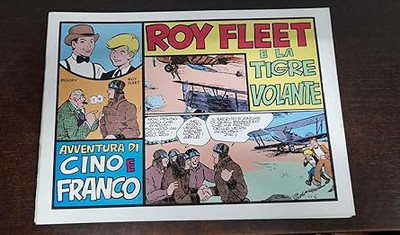 Roy Fleet und der fliegende Tiger. Abenteuer von Cino und Franco. Anna Reprint