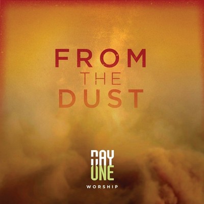 Day One Worship From the Dust (CD)