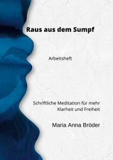 Raus aus dem Sumpf Maria Anna Bröder Taschenbuch 64 S. Deutsch 2024