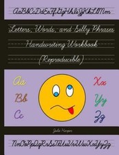 Letters, Words, and Silly Phrases Handwriting Reproducible : Practice Writing...