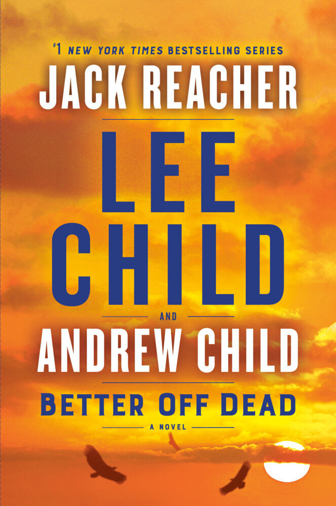 Thumbnail - Better Off Dead: A Jack Reacher Novel | Lee Child, Andrew Child | 2021