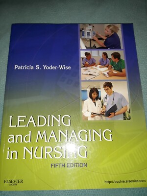 Leading and Managing in Nursing Yoder-Wise 5th Edition